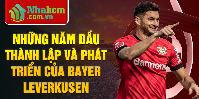 Những năm đầu thành lập và phát triển của Bayer Leverkusen