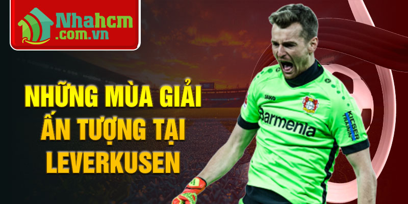 Những mùa giải ấn tượng tại Leverkusen