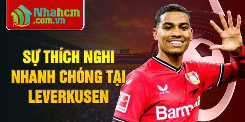 Sự thích nghi nhanh chóng tại Leverkusen