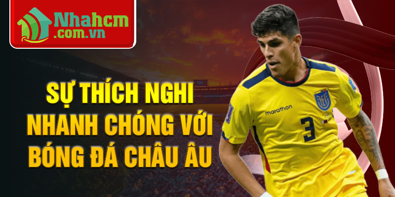 Sự thích nghi nhanh chóng với bóng đá châu Âu