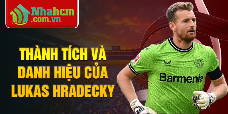 Thành tích và danh hiệu của Lukas Hradecky