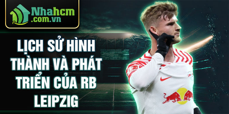 Lịch sử hình thành và phát triển của rb leipzig