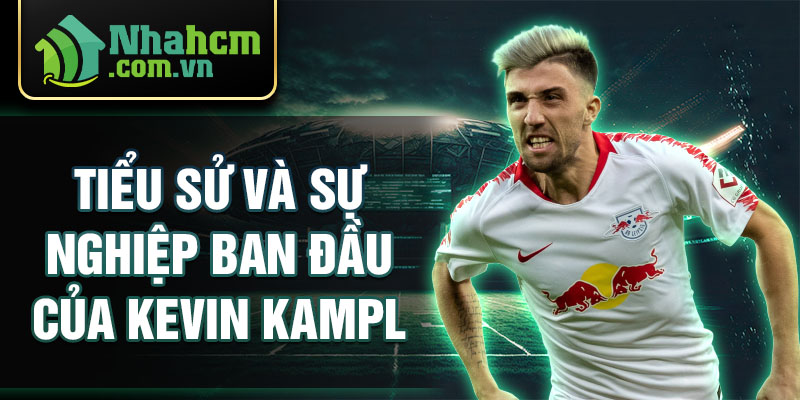 Tiểu sử và sự nghiệp ban đầu của kevin kampl