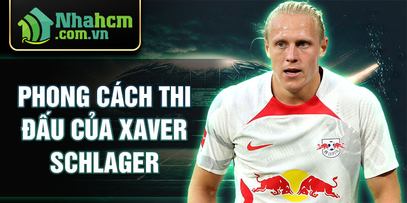 Phong cách thi đấu của Xaver Schlager