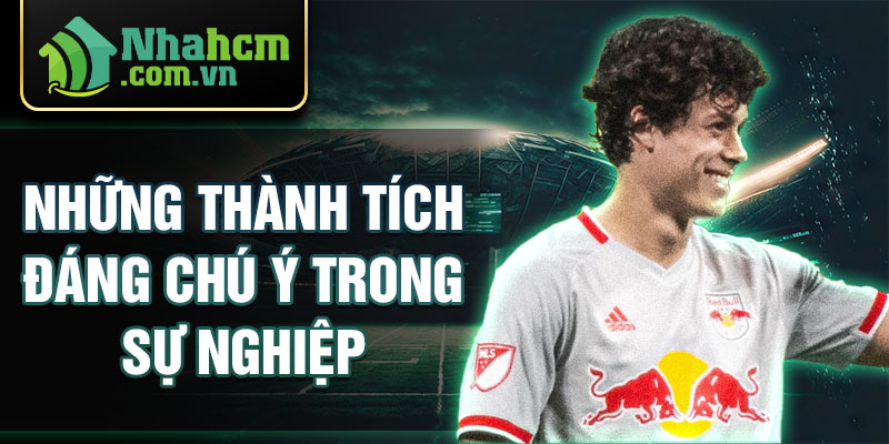 Những thành tích đáng chú ý trong sự nghiệp