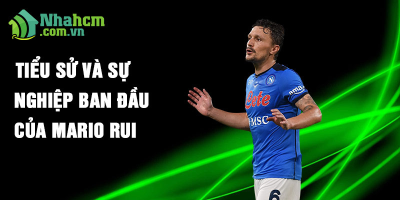 Tiểu sử và sự nghiệp ban đầu của mario rui