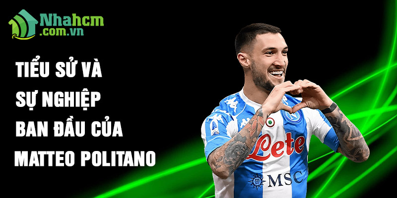 Tiểu sử và sự nghiệp ban đầu của matteo politano