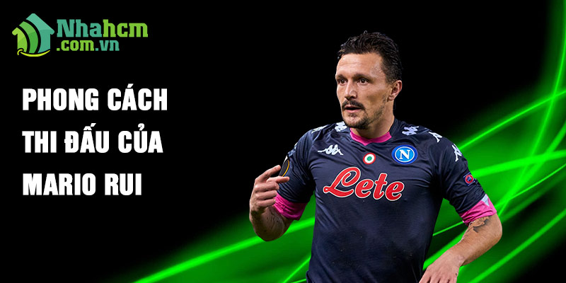 Phong cách thi đấu của Mario Rui