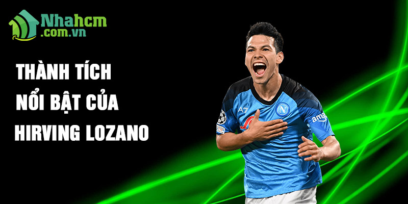 Thành tích nổi bật của Hirving Lozano