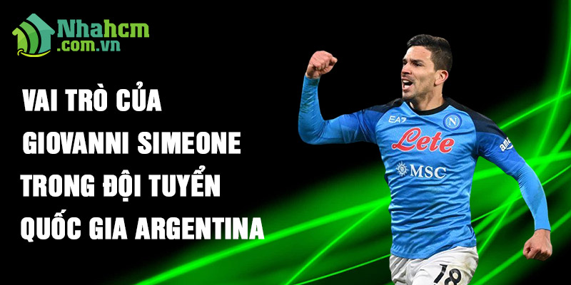 Vai trò của Giovanni Simeone trong đội tuyển quốc gia Argentina